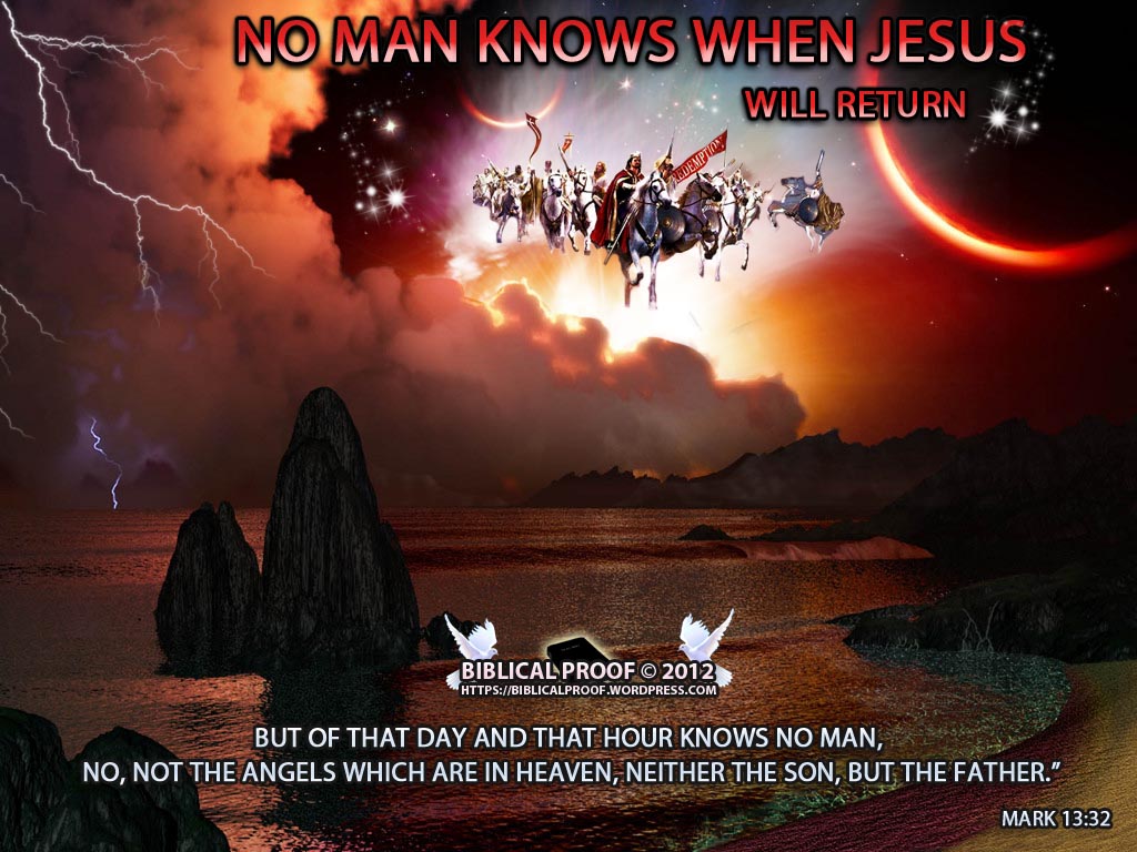 No Man Knows When Jesus Will Return Biblical Proof